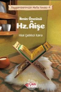 İlmin Öncüsü Hz. Aişe - Peygamberimizin Mutlu Yuvası 4