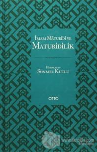 İmam Maturidi ve Maturidilik (Ciltli)
