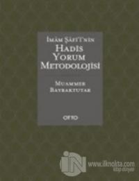 İmam Şafii'nin Hadis Yorum Metodolojisi