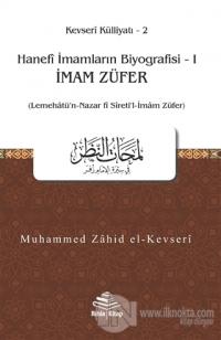 İmam Züfer - Hanefi İmamların Biyografisi 1 Muhammed Zahid el-Kevseri