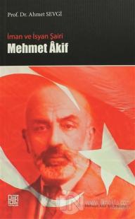 İman ve İsyan Şairi Mehmet Akif