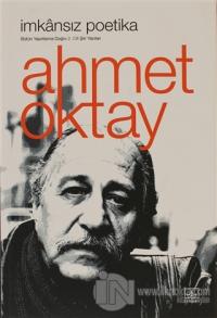 İmkansız Poetika %40 indirimli Ahmet Oktay