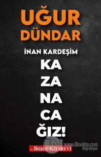 İnan Kardeşim Kazanacağız!