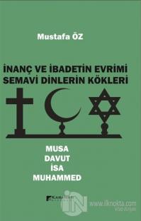 İnanç ve İbadetin Evrimi Semavi Dinlerin Kökleri