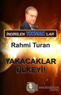 İndirilen Tokmak'lar - Yakacaklar Ülkeyi