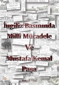 İngiliz Basınında Milli Mücadele ve Mustafa Kemal Paşa