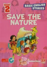 İngilizce Öyküler Save The Nature Level 2 (5 Stories In This Book)
