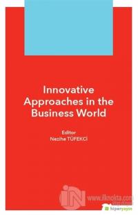 Innovative Approaches in The Business World %20 indirimli Nezihe Tüfek