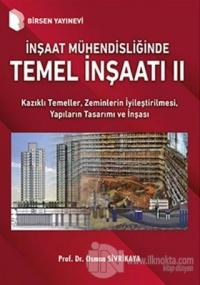 İnşaat Mühendisliğinde Temel İnşaatı 2