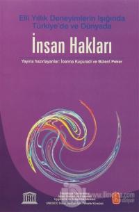 İnsan Hakları - Elli Yıllık Deneyimlerin Işığında Türkiye'de ve Dünyada