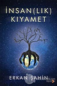 İnsan(lık) Kıyamet