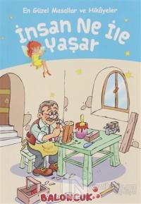İnsan Ne ile Yaşar - En Güzel Masallar ve Hikayeler