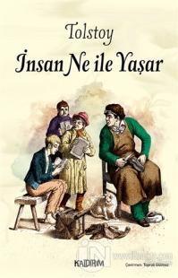 İnsan Ne İle Yaşar