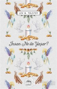 İnsan Ne ile Yaşar?