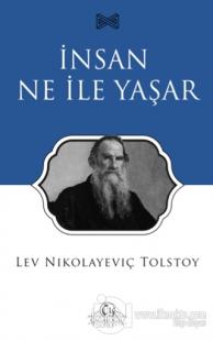 İnsan Ne İle Yaşar