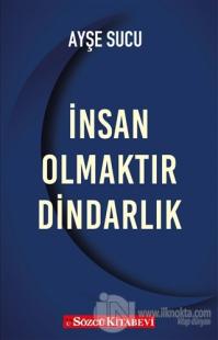 İnsan Olmaktır Dindarlık