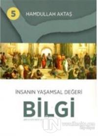 İnsanın Yaşamsal Değeri Bilgi 5