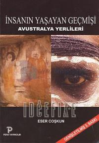 İnsanın Yaşayan Geçmişi - Avustralya Yerlileri
