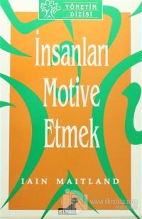 İnsanları Motive Etmek