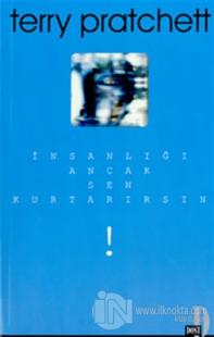 İnsanlığı Ancak Sen Kurtarırsın! Johnny Maxwell Üçlemesi Birinci kitap