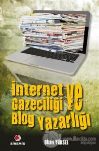 İnternet Gazeteciliği ve Blog Yazarlığı