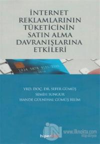 İnternet Reklamlarının Tüketicinin Satın Alma Davranışlarına Etkileri
