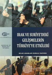 Irak ve Suriye'deki Gelişmelerin Türkiye'ye Etkileri