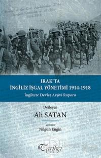 Irak'ta İngiliz İşgal Yönetimi 1914-1918 %20 indirimli Ali Satan