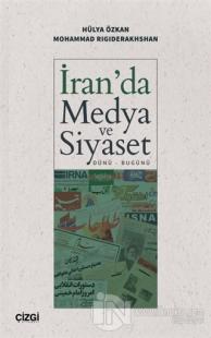 İran'da Medya ve Siyaset (Dünü – Bugünü)