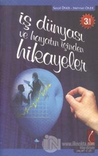 İş Dünyası ve Hayatın İçinden Hikayeler