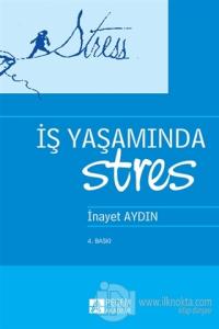 İş Yaşamında Stres