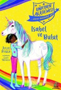 Isabel ve Bulut - Unicorn Akademisi Julie Sykes