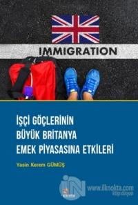 İşçi Göçlerinin Büyük Britanya Emek Piyasasına Etkileri