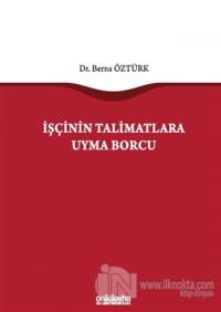 İşçinin Talimatlara Uyma Borcu (Ciltli)