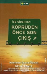 İşe Giderken Köprüden Önce Son Çıkış