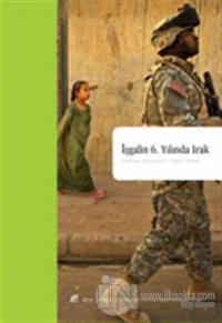 İşgalin 6. Yılında Irak