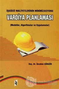 İşgücü Maliyetlerinin Minimizasyonu - Vardiya Planlaması