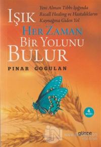 Işık Her Zaman Bir Yolunu Bulur