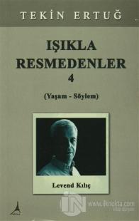Işıkla Resmedenler 4 (Yaşam - Söylem)