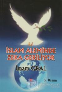 İslam Aleminde Zeka Geriliyor
