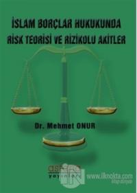 İslam Borçlar Hukukunda Risk Teorisi ve Rizikolu Akitler