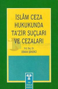 İslam Ceza Hukukunda Ta'zir Suçları ve Cezaları