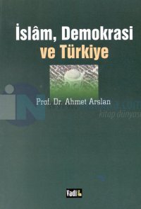 İslam, Demokrasi ve Türkiye %20 indirimli Ahmet Arslan