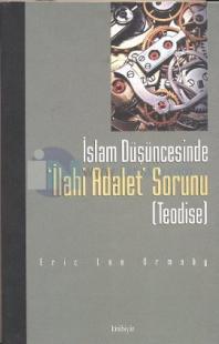 İslam Düşüncesinde İlahi Adalet Sorunu