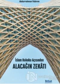 İslam Hukuku Açısından Alacağın Zekatı