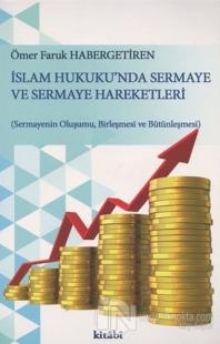 İslam Hukuku'nda Sermaye ve Sermaye Hareketleri