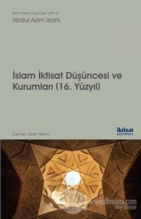 İslam İktisat Düşüncesi ve Kurumları - 16. Yüzyıl