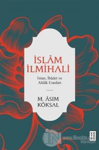 İslam İlmihali (Ciltli) M. Asım Köksal