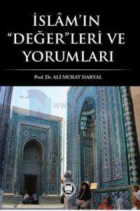 İslam'ın Değer'leri ve Yorumları