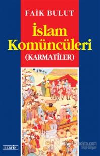 İslam Komüncüleri (Karmatiler)